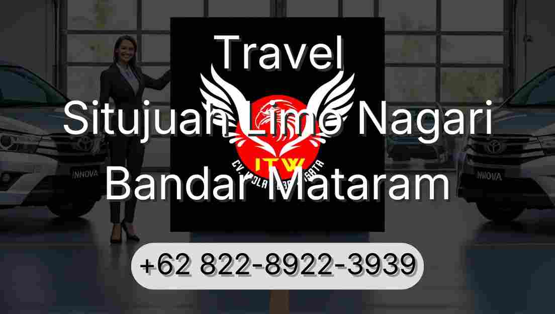 Travel Situjuah Limo Nagari Bandar Mataram