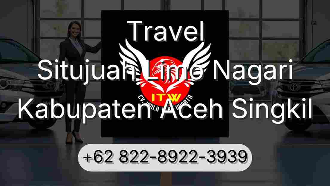Travel Situjuah Limo Nagari Kabupaten Aceh Singkil