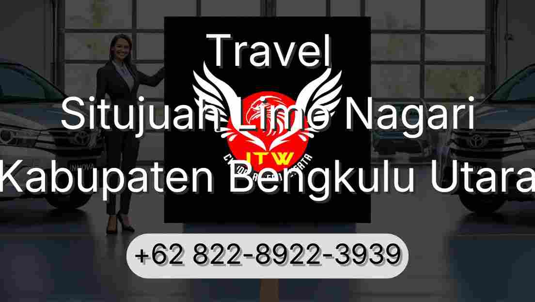 Travel Situjuah Limo Nagari Kabupaten Bengkulu Utara