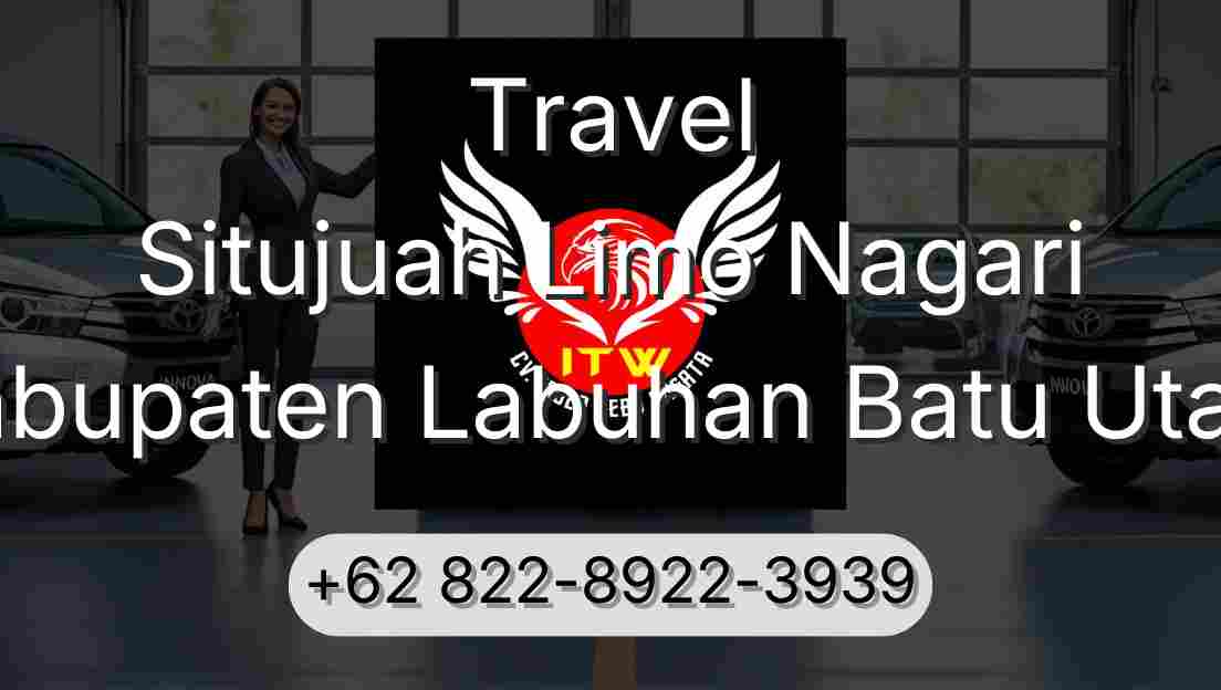 Travel Situjuah Limo Nagari Kabupaten Labuhan Batu Utara