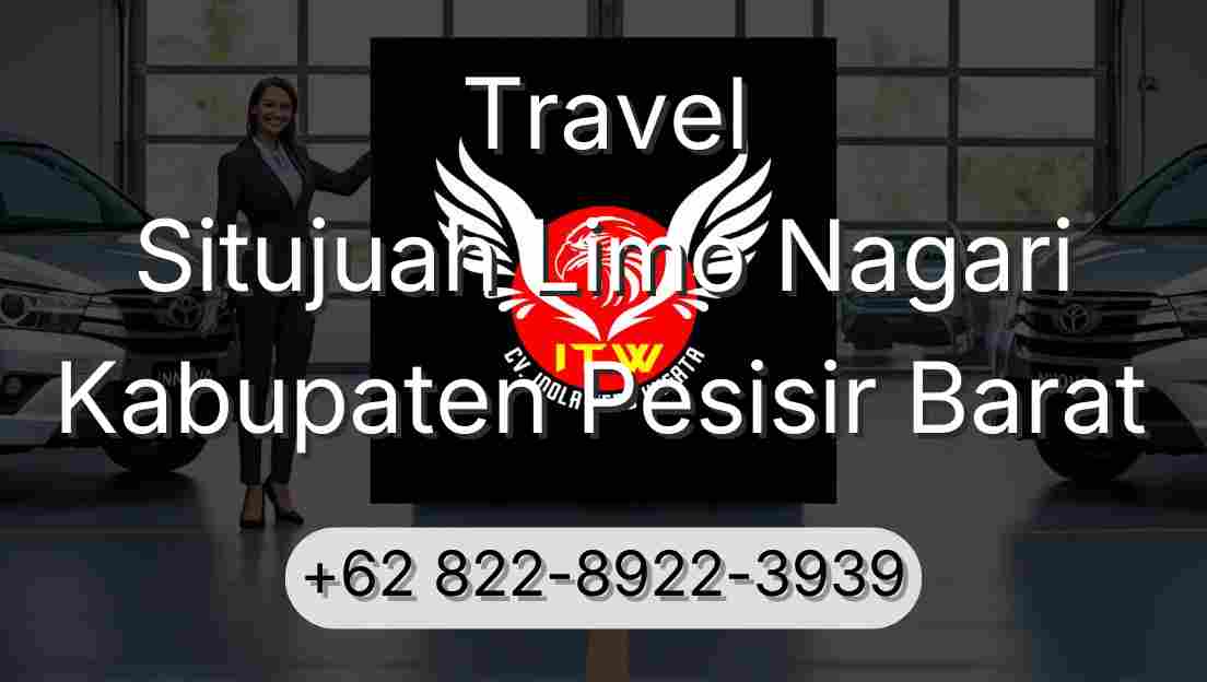 Travel Situjuah Limo Nagari Kabupaten Pesisir Barat