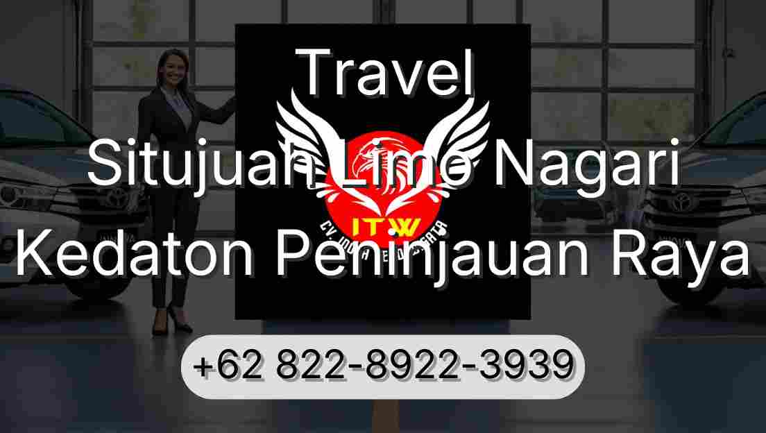 Travel Situjuah Limo Nagari Kedaton Peninjauan Raya