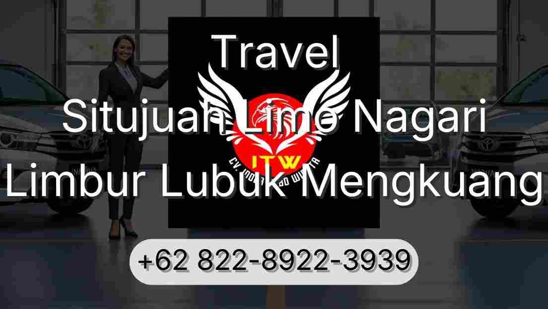 Travel Situjuah Limo Nagari Limbur Lubuk Mengkuang