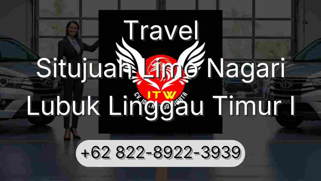 Travel Situjuah Limo Nagari Lubuk Linggau Timur I