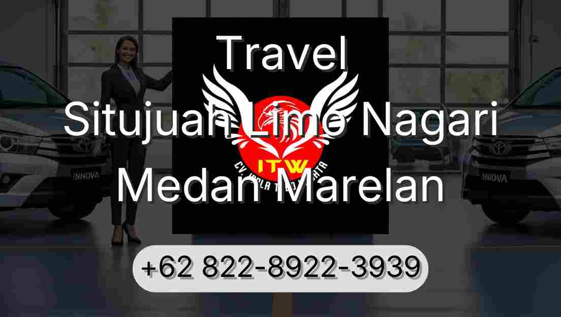 Travel Situjuah Limo Nagari Medan Marelan