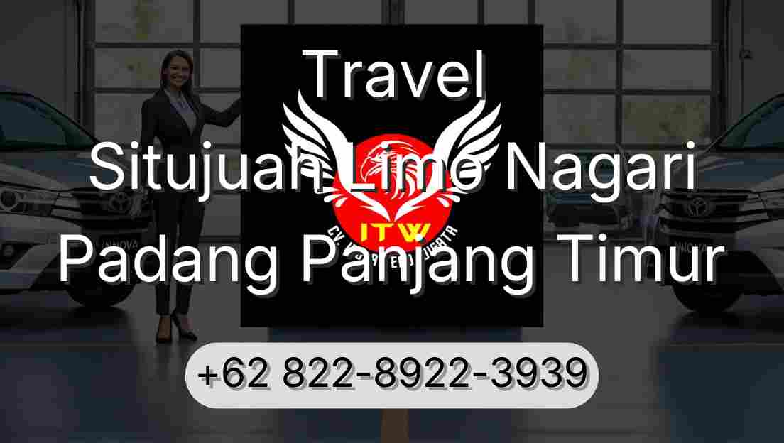 Travel Situjuah Limo Nagari Padang Panjang Timur