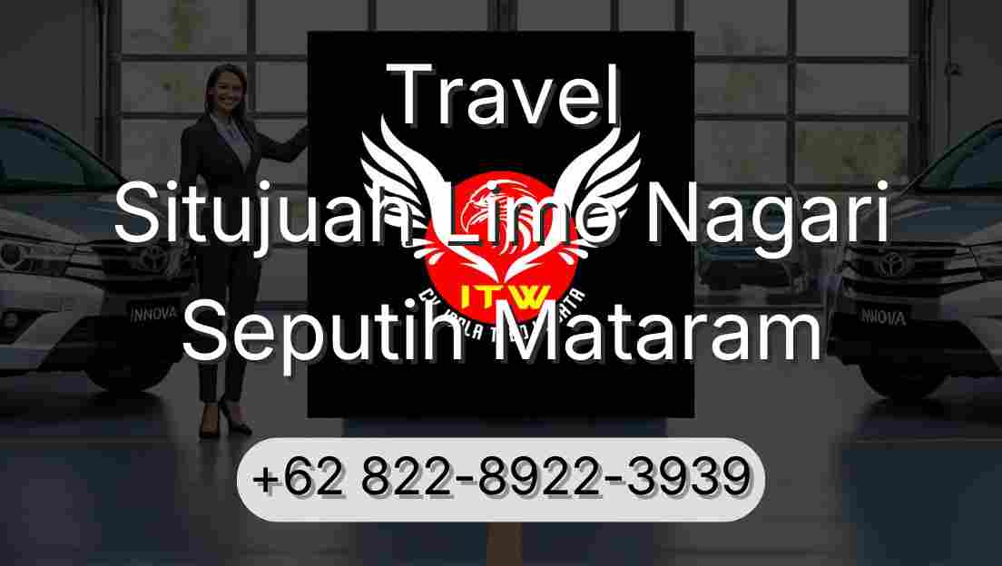 Travel Situjuah Limo Nagari Seputih Mataram