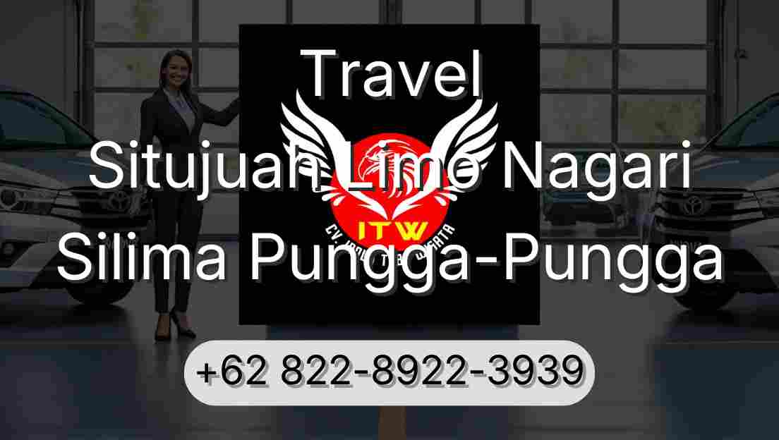 Travel Situjuah Limo Nagari Silima Pungga-Pungga