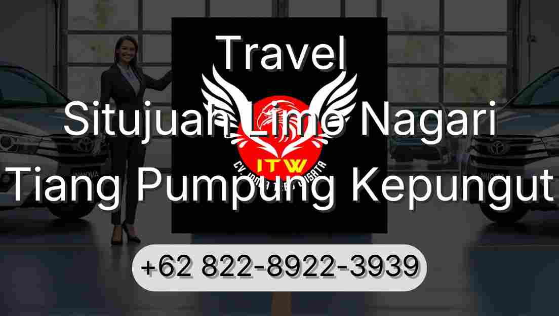 Travel Situjuah Limo Nagari Tiang Pumpung Kepungut