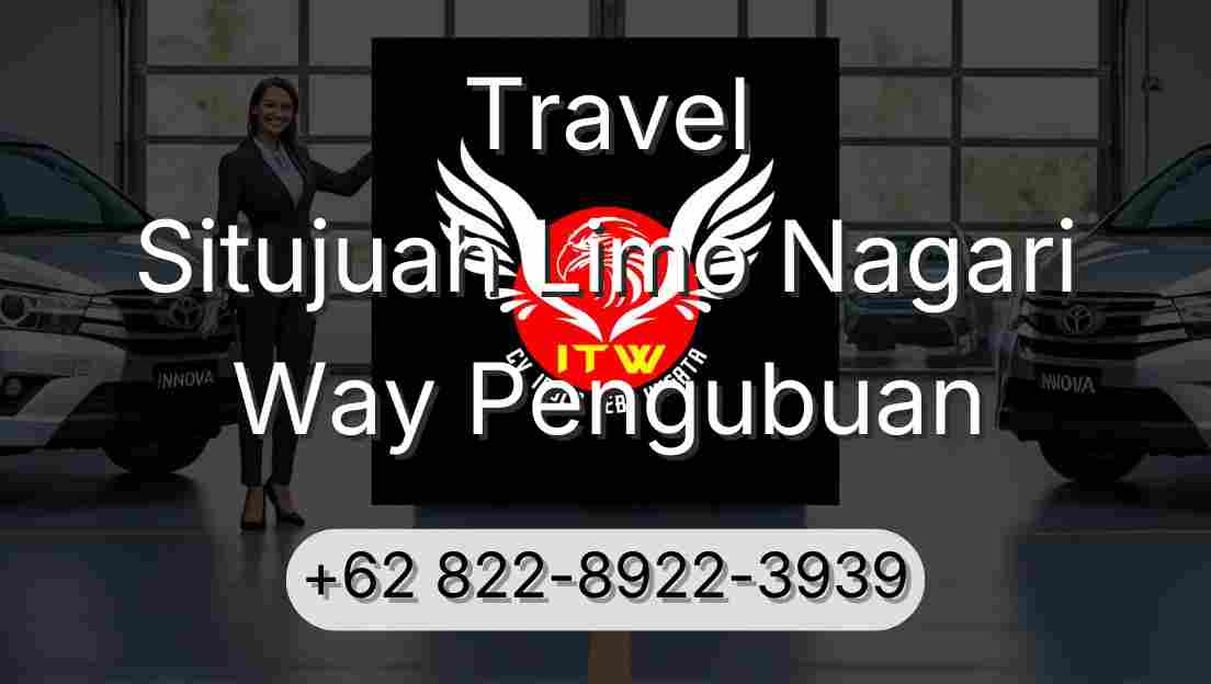 Travel Situjuah Limo Nagari Way Pengubuan