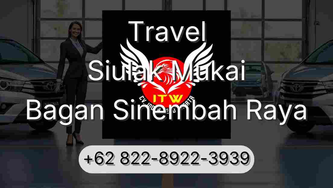 Travel Siulak Mukai Bagan Sinembah Raya