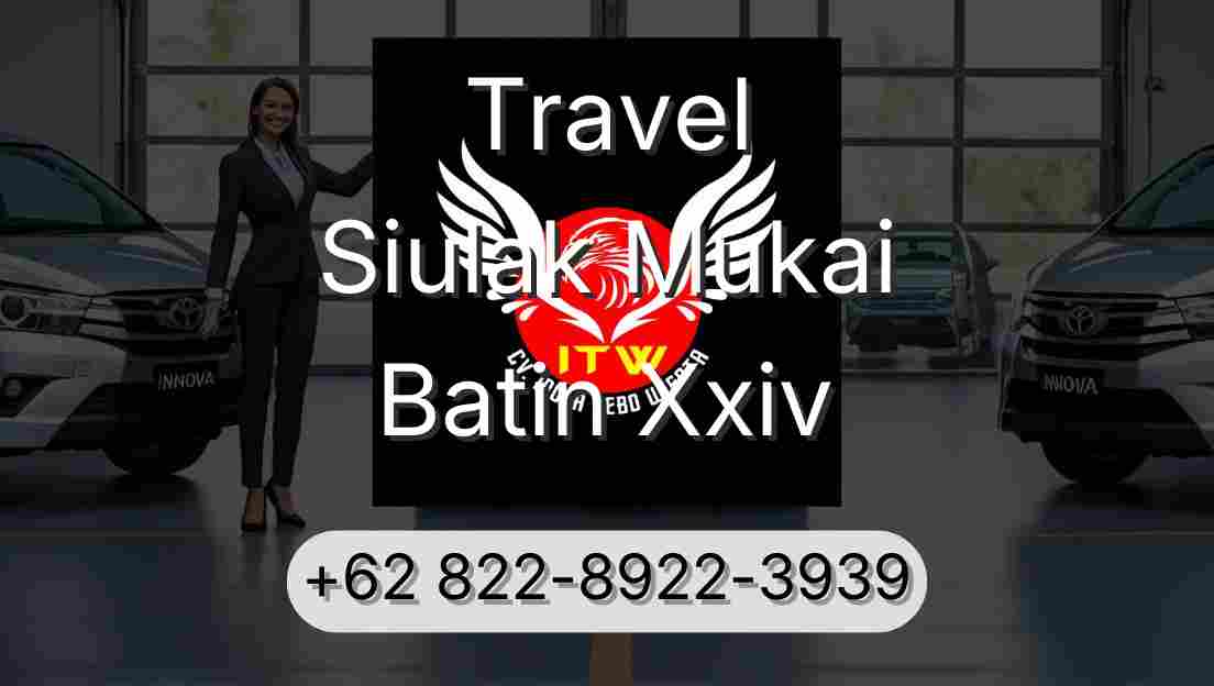 Travel Siulak Mukai Batin Xxiv