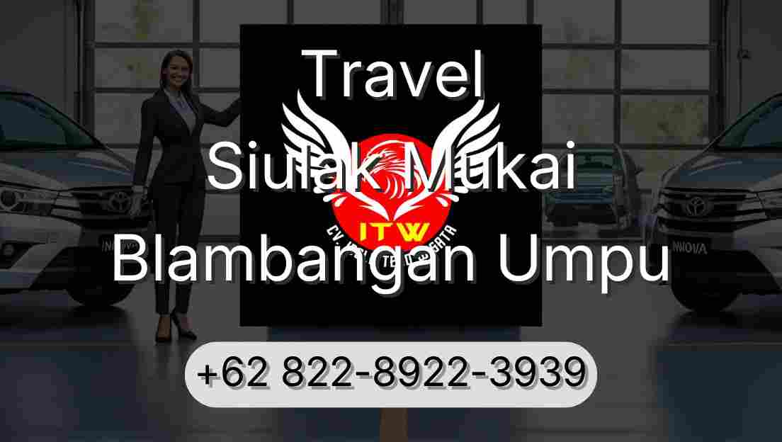 Travel Siulak Mukai Blambangan Umpu