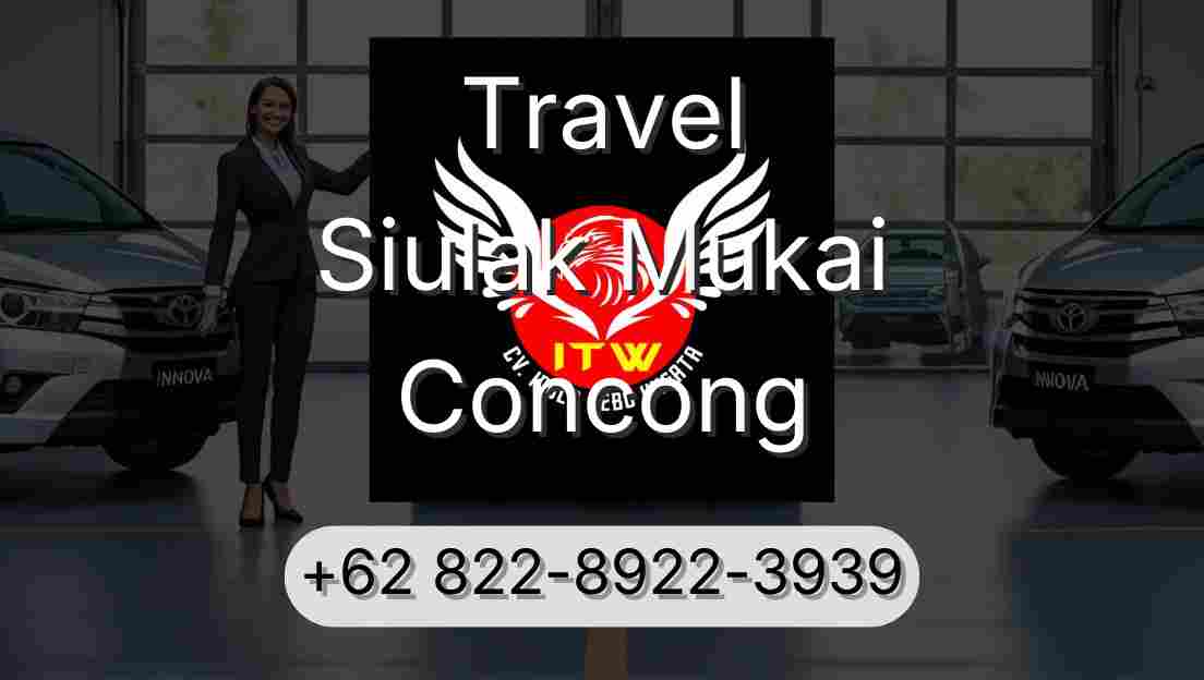 Travel Siulak Mukai Concong