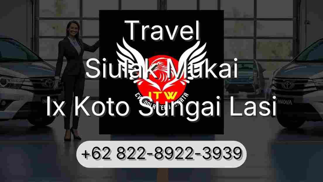 Travel Siulak Mukai Ix Koto Sungai Lasi