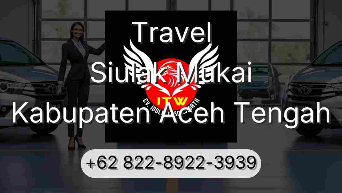 Travel Siulak Mukai Kabupaten Aceh Tengah