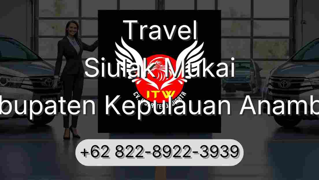 Travel Siulak Mukai Kabupaten Kepulauan Anambas