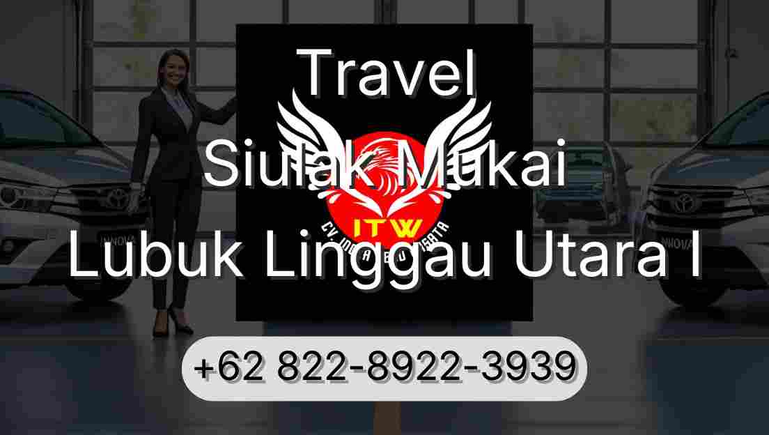 Travel Siulak Mukai Lubuk Linggau Utara I