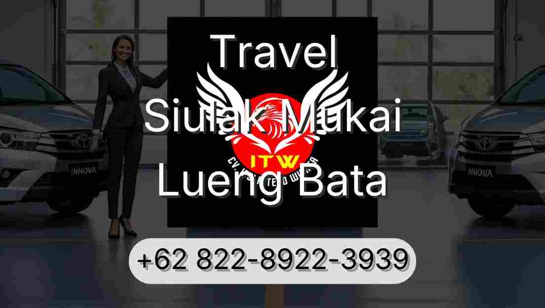 Travel Siulak Mukai Lueng Bata