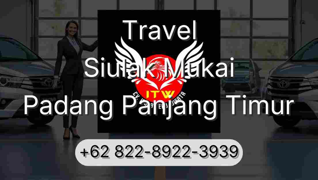 Travel Siulak Mukai Padang Panjang Timur