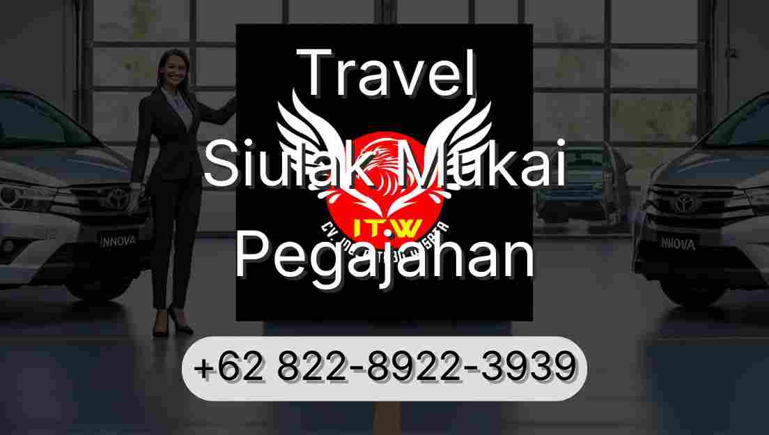 Travel Siulak Mukai Pegajahan