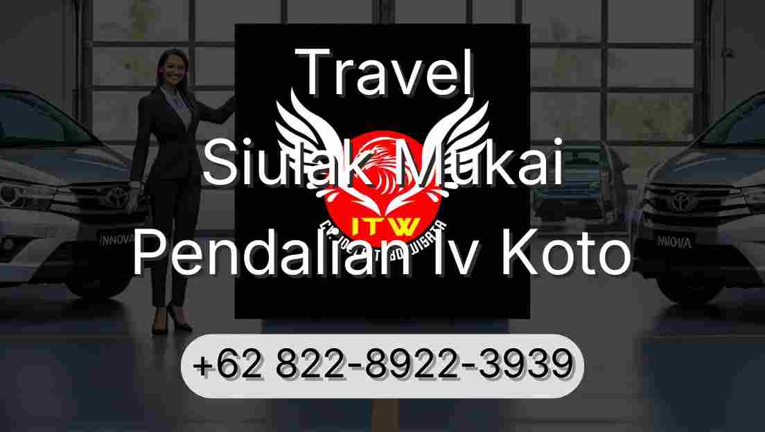 Travel Siulak Mukai Pendalian Iv Koto
