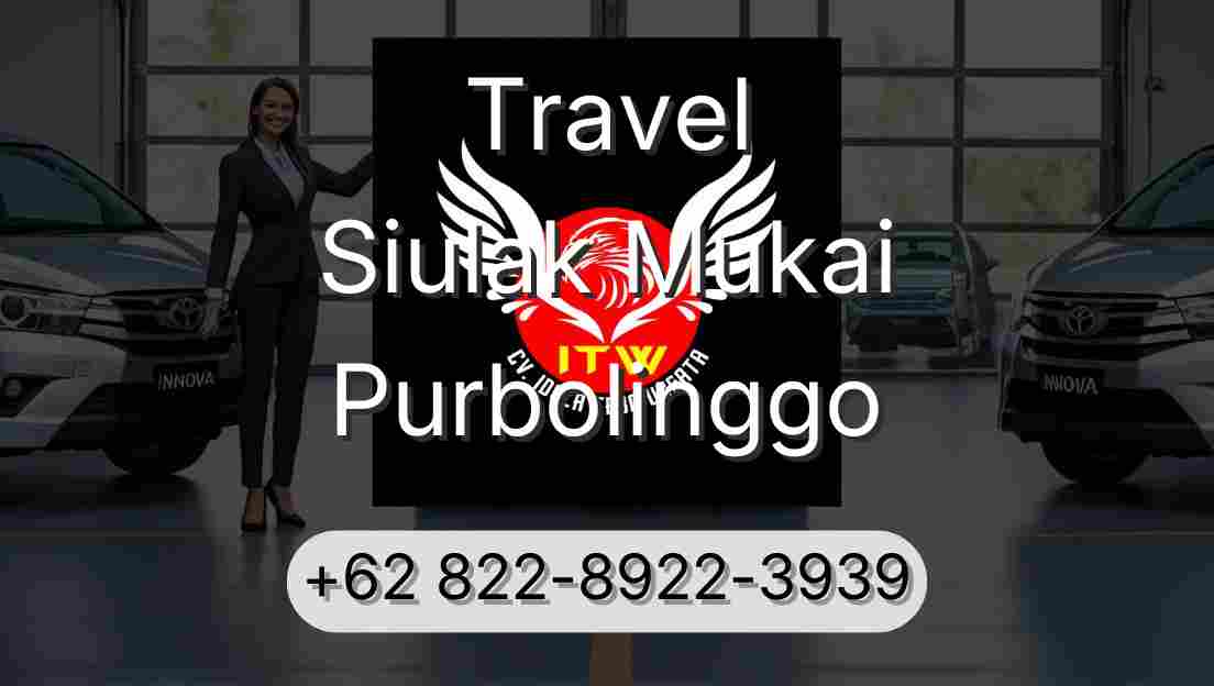 Travel Siulak Mukai Purbolinggo