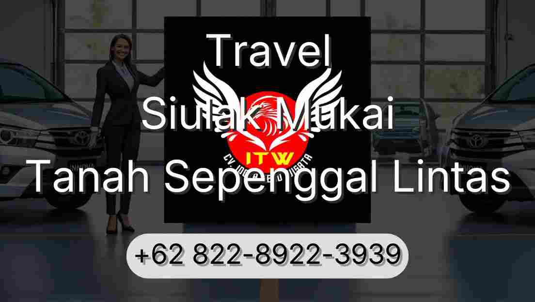 Travel Siulak Mukai Tanah Sepenggal Lintas