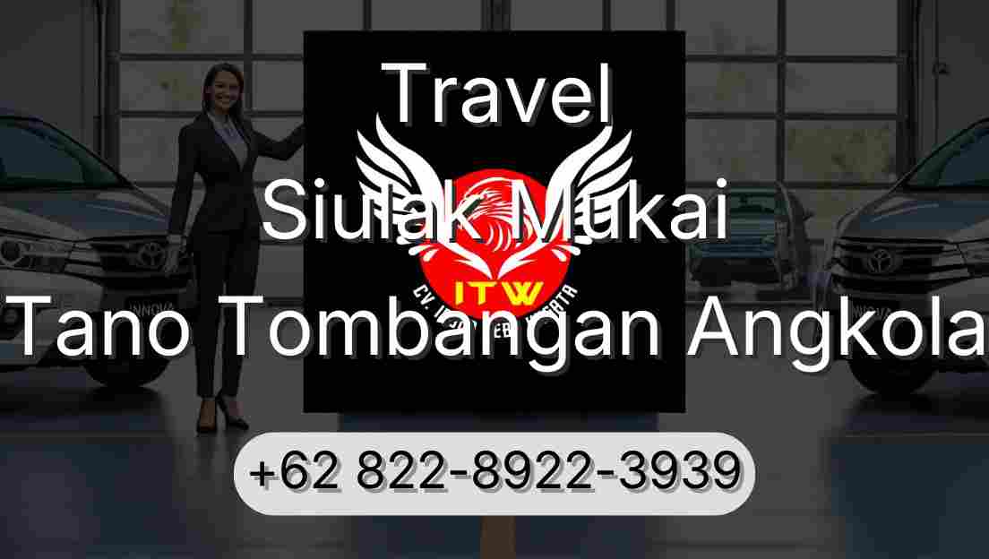Travel Siulak Mukai Tano Tombangan Angkola