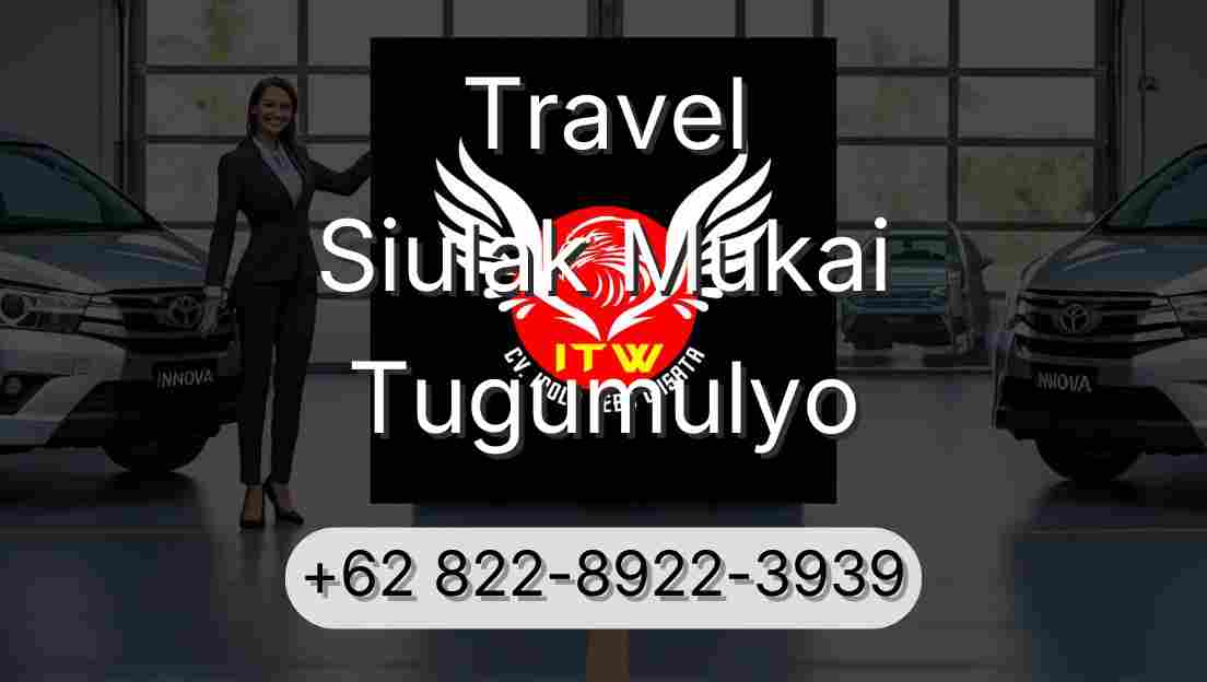 Travel Siulak Mukai Tugumulyo
