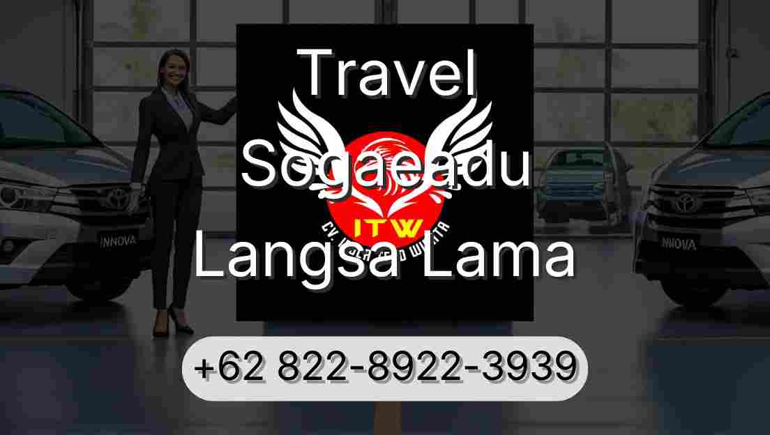 Travel Sogaeadu Langsa Lama
