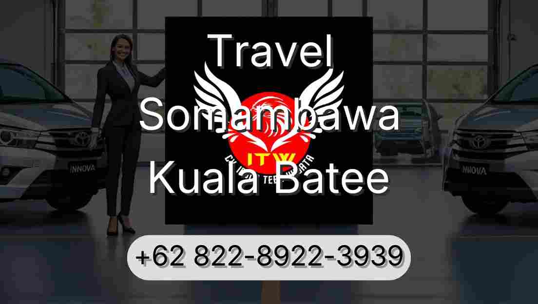 Travel Somambawa Kuala Batee