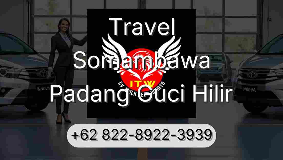 Travel Somambawa Padang Guci Hilir