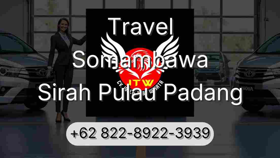 Travel Somambawa Sirah Pulau Padang