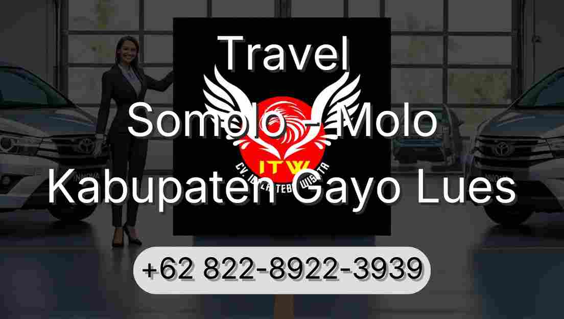 Travel Somolo - Molo Kabupaten Gayo Lues
