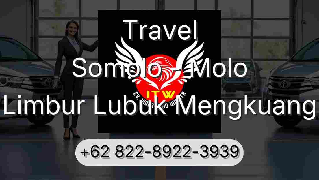 Travel Somolo - Molo Limbur Lubuk Mengkuang