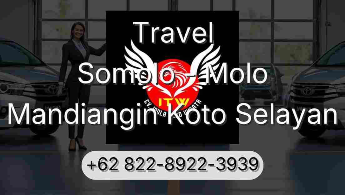 Travel Somolo - Molo Mandiangin Koto Selayan