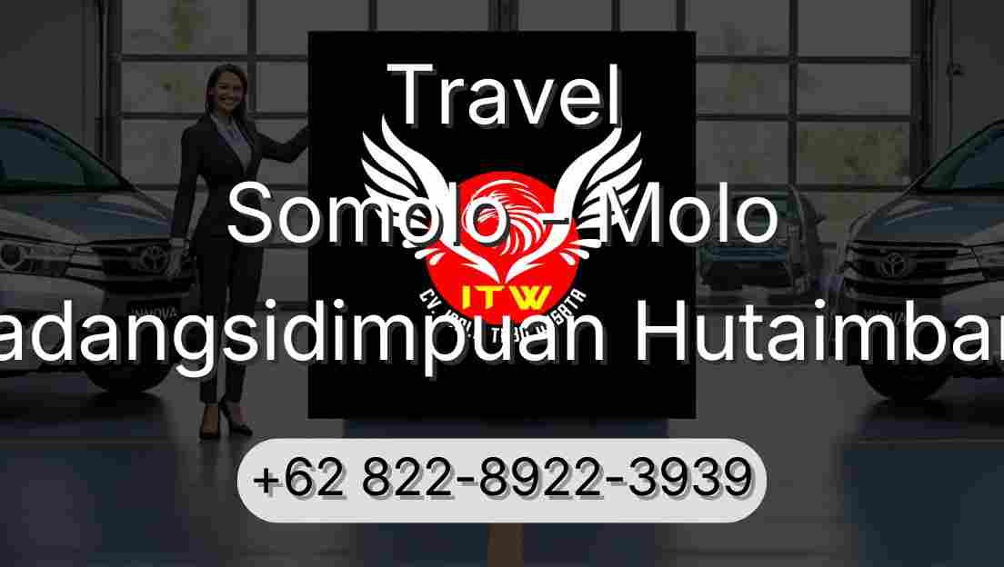 Travel Somolo - Molo Padangsidimpuan Hutaimbaru