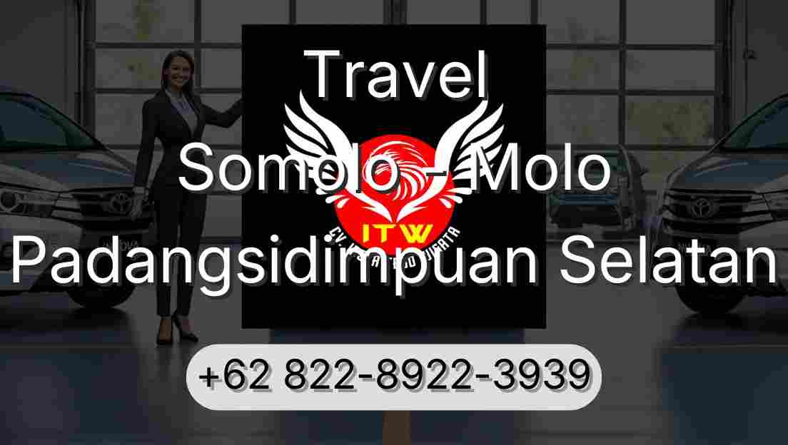 Travel Somolo - Molo Padangsidimpuan Selatan