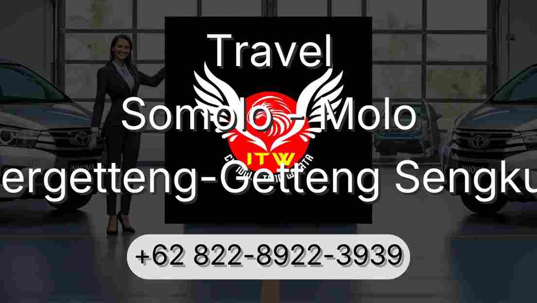 Travel Somolo - Molo Pergetteng-Getteng Sengkut