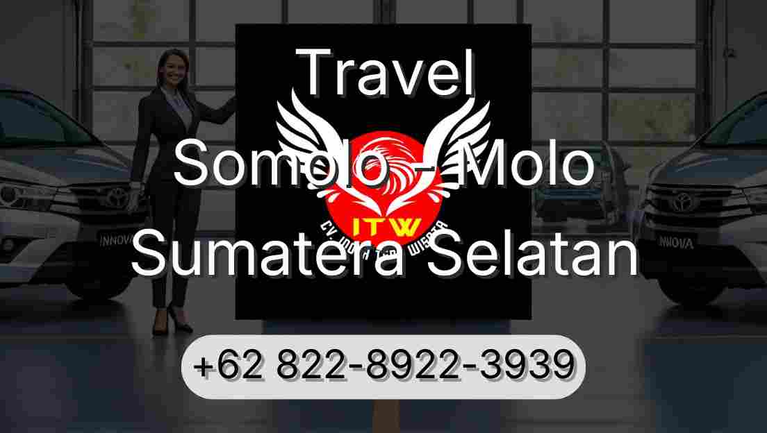 Travel Somolo - Molo Sumatera Selatan