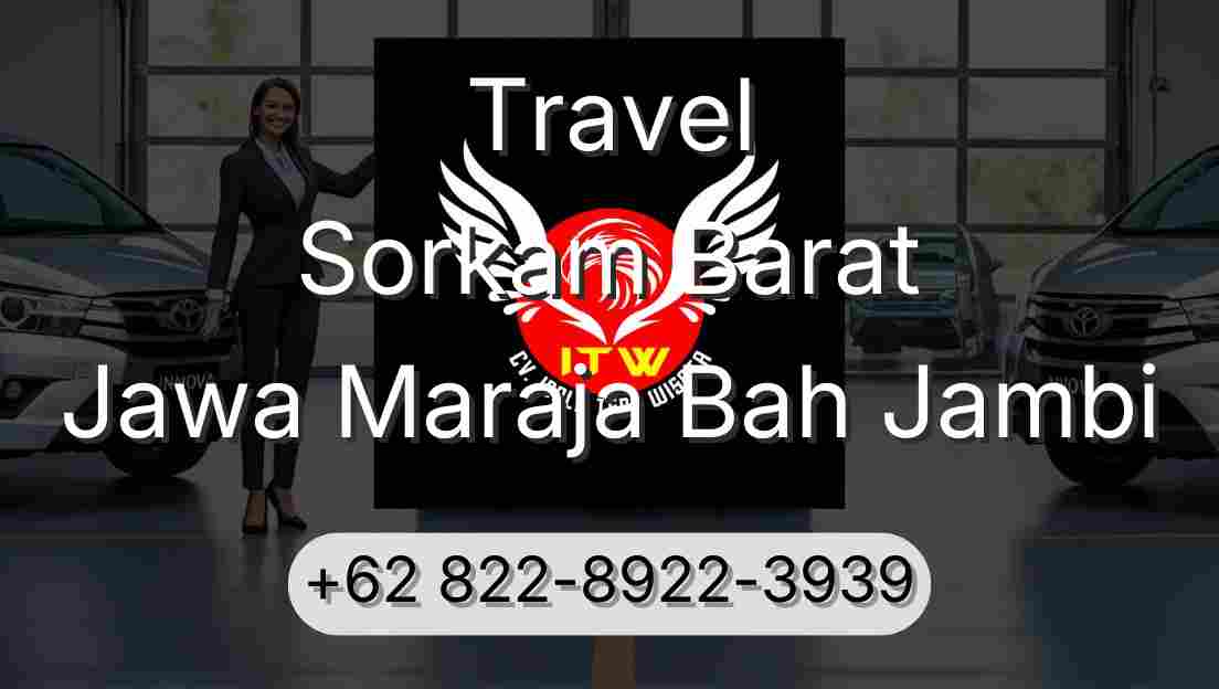 Travel Sorkam Barat Jawa Maraja Bah Jambi
