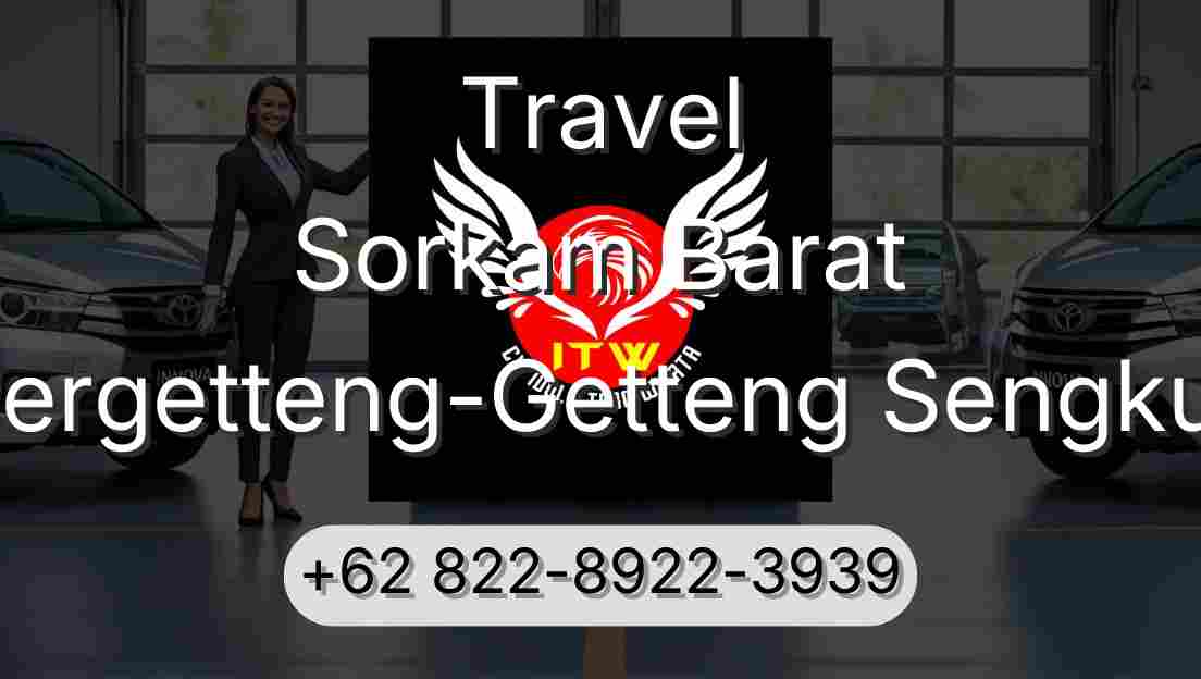 Travel Sorkam Barat Pergetteng-Getteng Sengkut