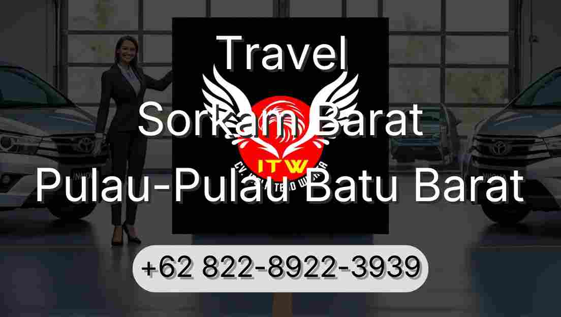 Travel Sorkam Barat Pulau-Pulau Batu Barat