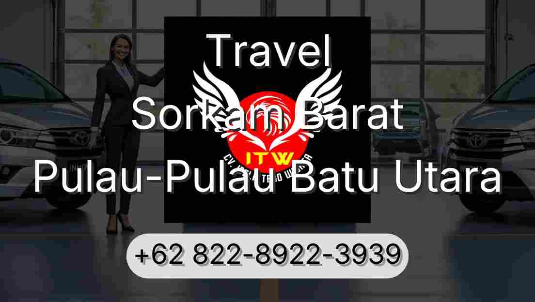 Travel Sorkam Barat Pulau-Pulau Batu Utara