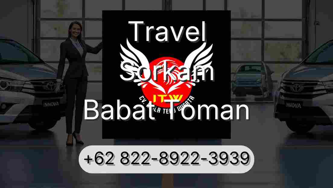 Travel Sorkam Babat Toman