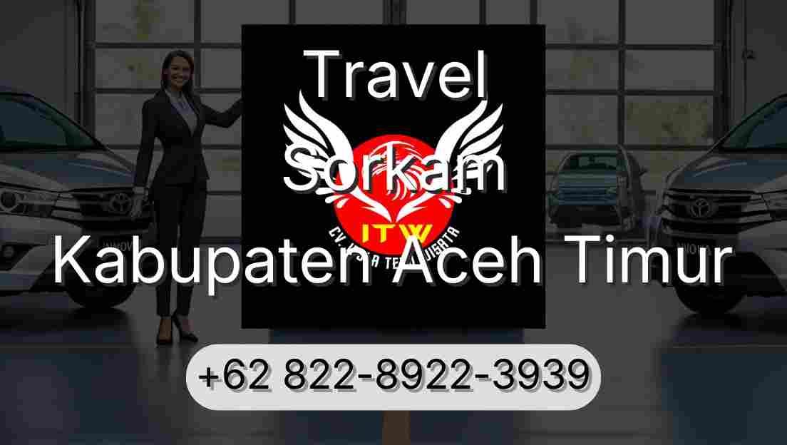 Travel Sorkam Kabupaten Aceh Timur