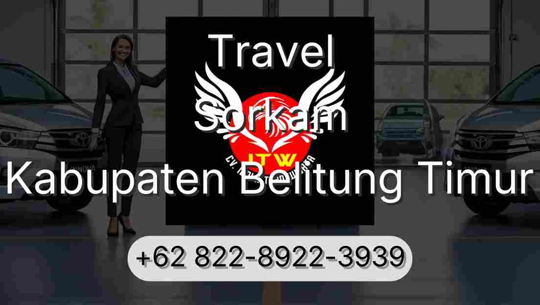 Travel Sorkam Kabupaten Belitung Timur