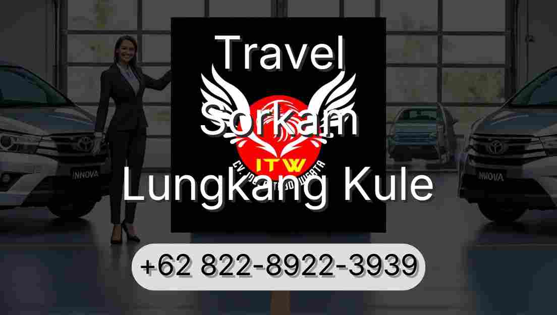 Travel Sorkam Lungkang Kule