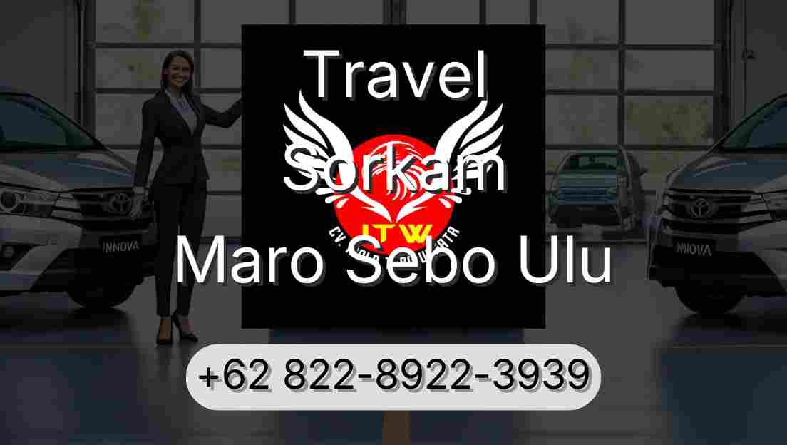Travel Sorkam Maro Sebo Ulu